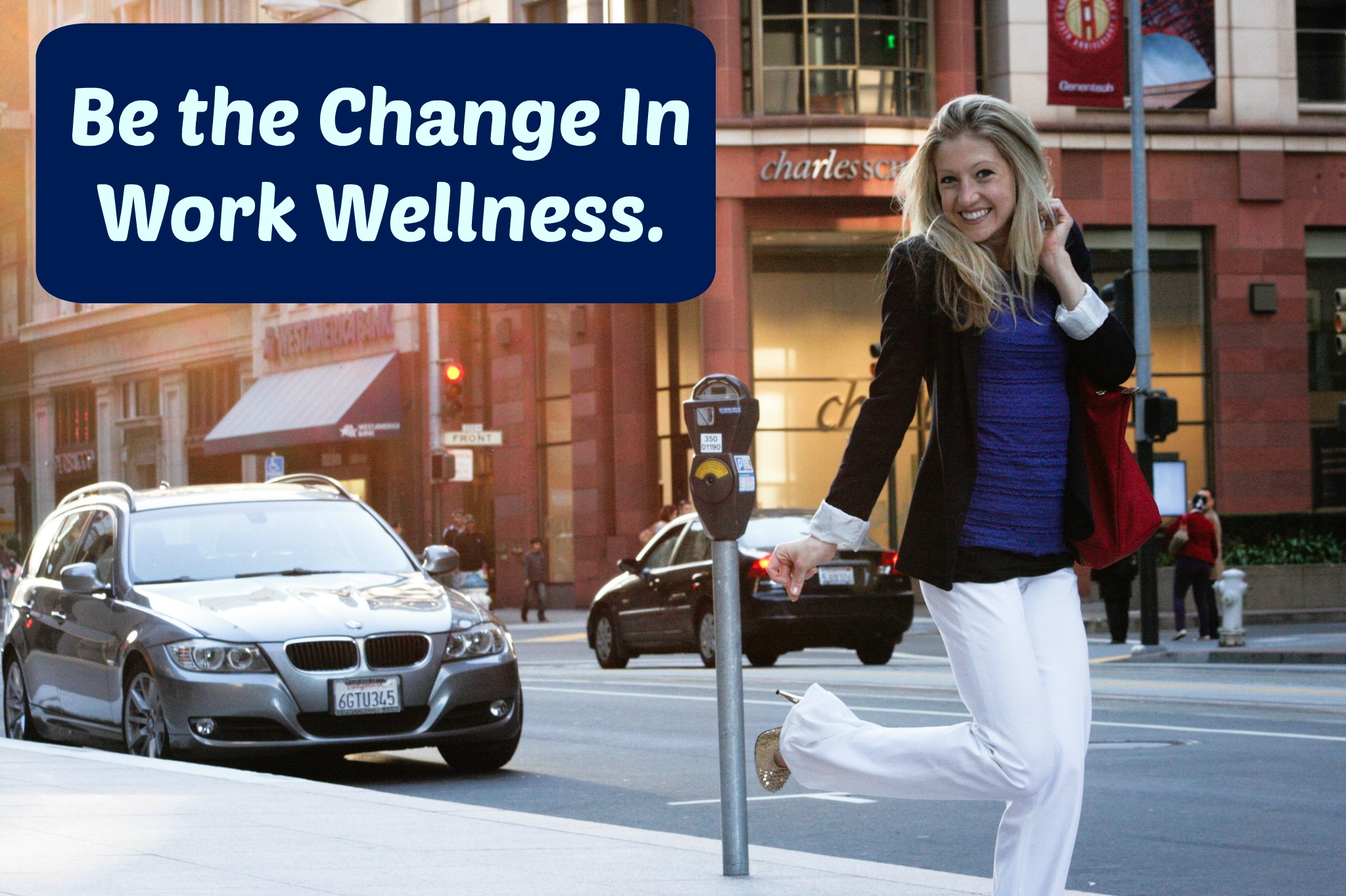 be-the-change-in-work-wellness